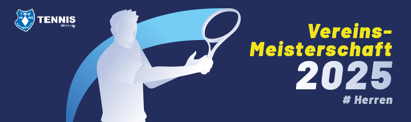Vereinsmeisterschaft 2025 Herren – Finalspiele sind nun terminiert.